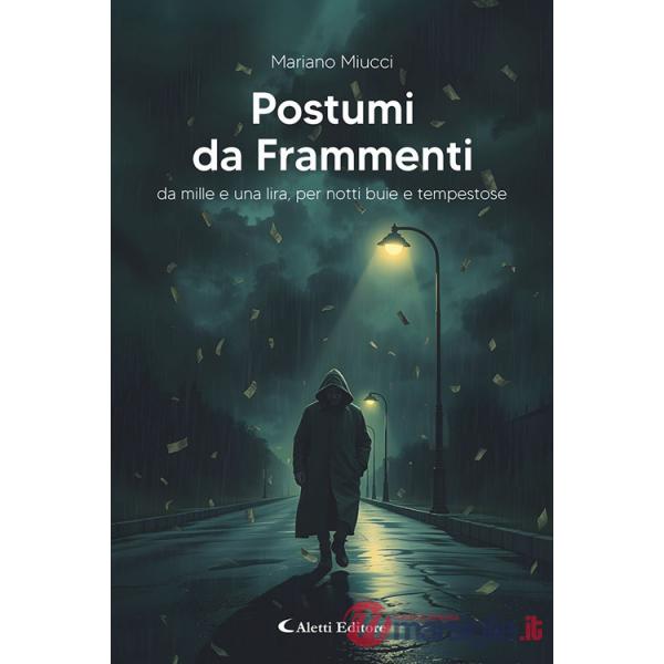 Postumi da frammenti. Da mille e una lira, per notti buie e tempestose