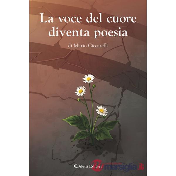Voce del cuore diventa poesia (La)