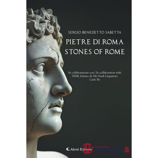 Pietre di Roma-Stones of Rome. Ediz. bilingue