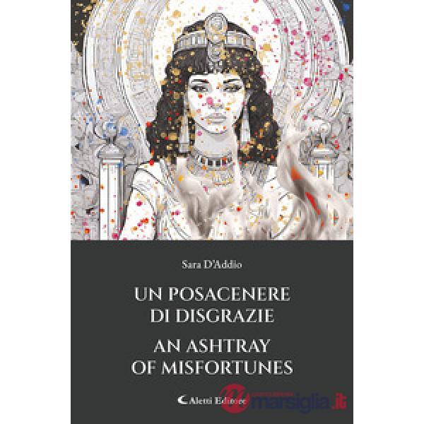 Posacenere di disgrazie-An ashtray of misfortunes. Ediz. bilingue (Un)
