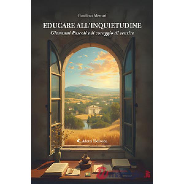 Educare all'inquietudine. Giovanni Pascoli e il coraggio di sentire