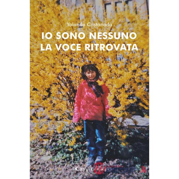 Io sono nessuno. La voce ritrovata