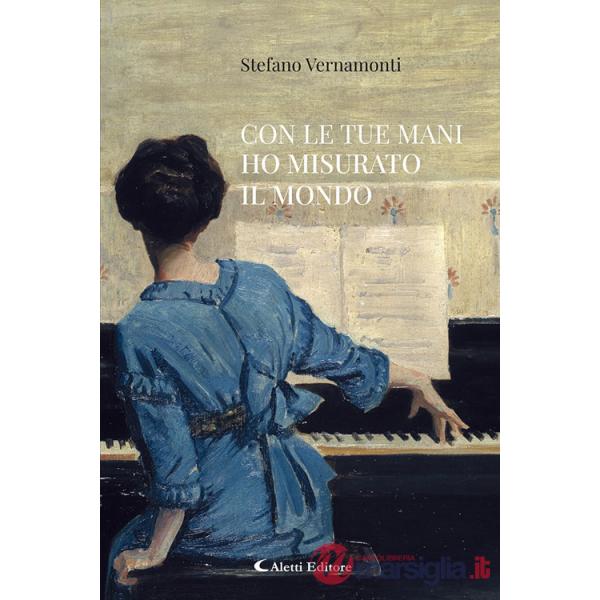 Con le tue mani ho misurato il mondo