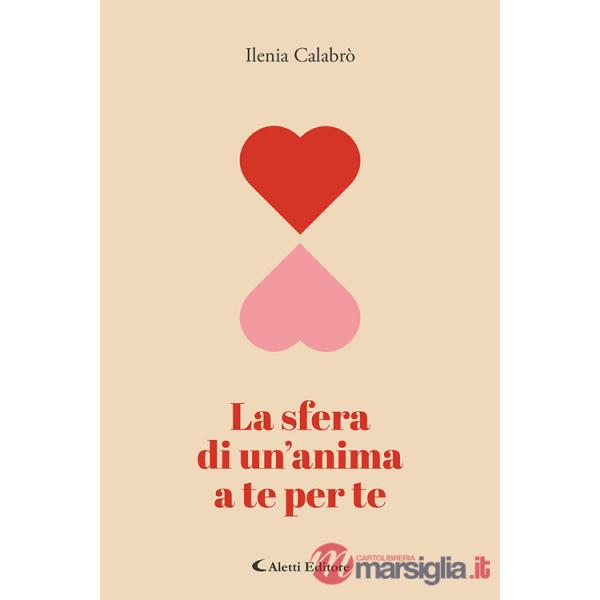 Sfera di un'anima a te per te (La)