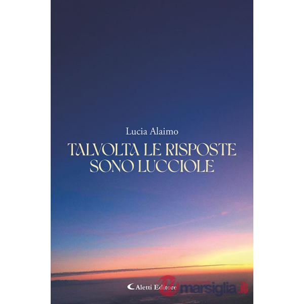 Talvolta le risposte sono lucciole