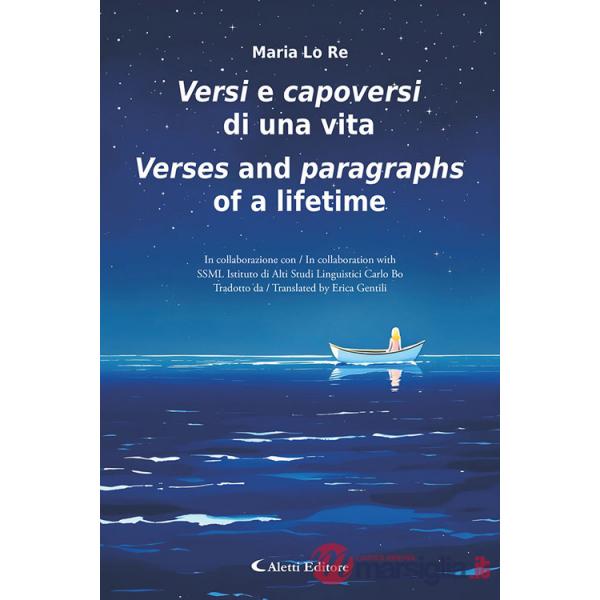 Versi e capoversi di una vita-Verses and paragraphs of a lifetime. Ediz. bilingue