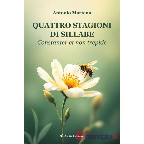 Quattro stagioni di sillabe. Constanter et non trepide