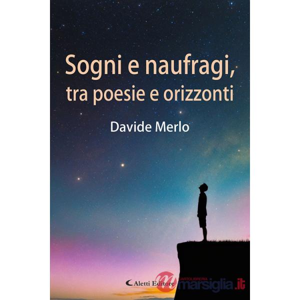 Sogni e naufragi, tra poesie e orizzonti