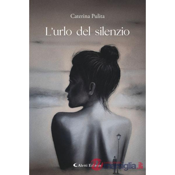 Urlo del silenzio (L')