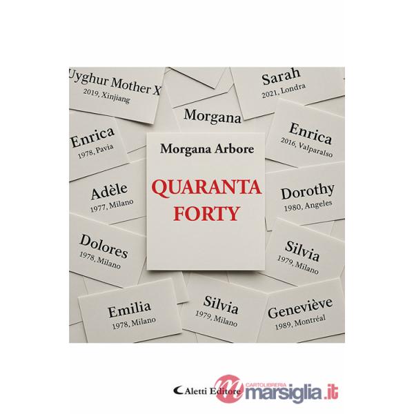 Quaranta- Forty. Ediz. bilingue