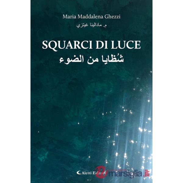Squarci di luce-Shuzaya min aldaw'. Ediz. bilingue