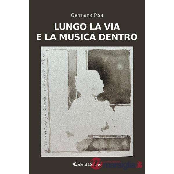 Lungo la via e la musica dentro