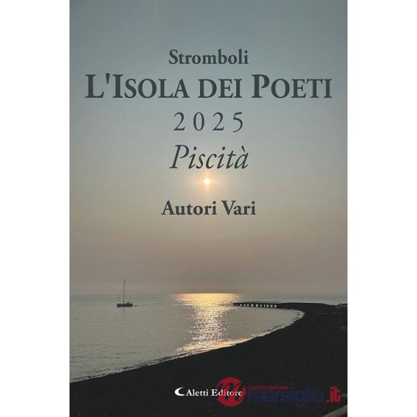 Stromboli l'Isola dei poeti. Piscità 2025