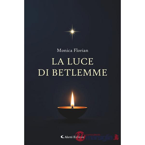 Luce di Betlemme (La)