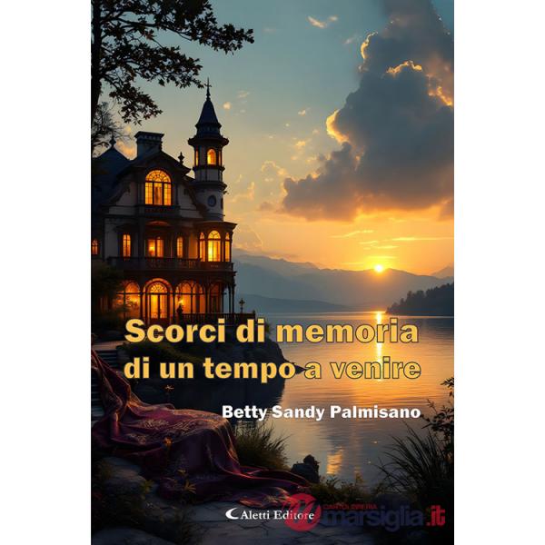 Scorci di memoria di un tempo a venire