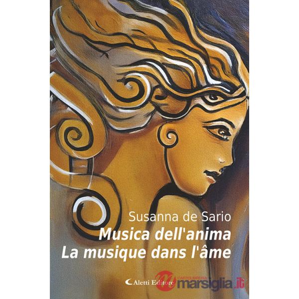 Musica dell'anima-La musique dans l'âme. Ediz. bilingue