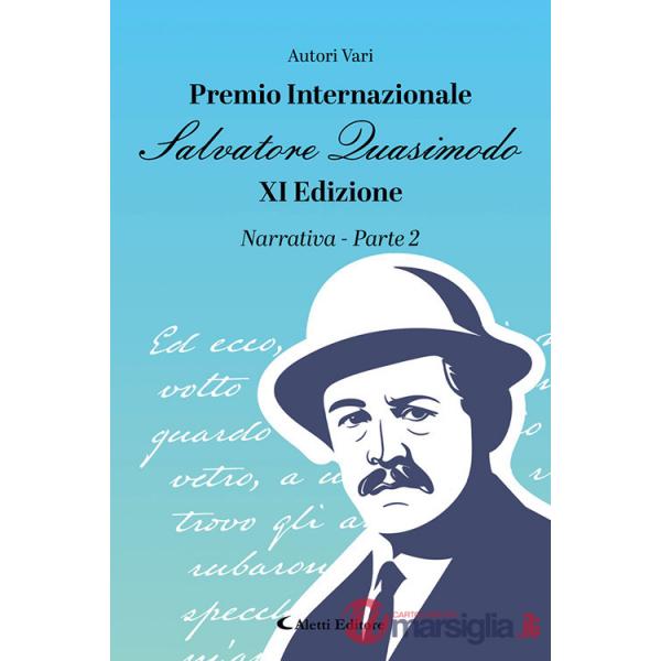 11° premio internazionale Salvatore Quasimodo. Narrativa. Vol. 2