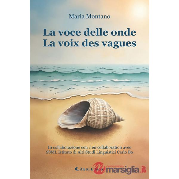 Voce delle onde-La voix des vagues. Ediz. bilingue (La)