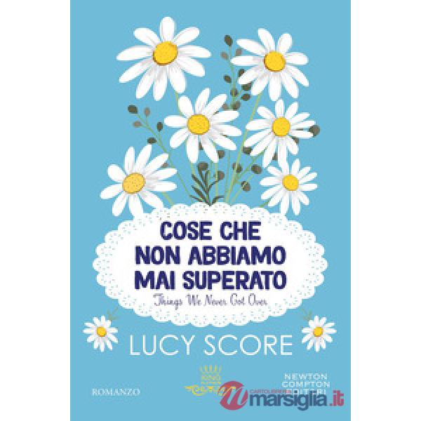 Cose che non abbiamo mai superato. Things we never got over
