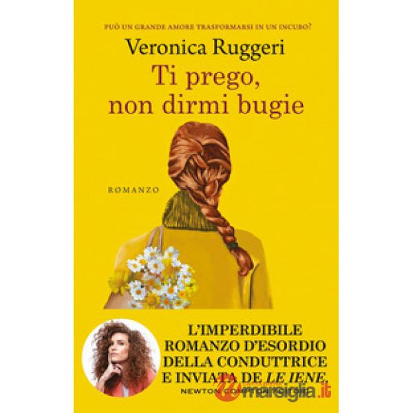 Ti prego, non dirmi bugie