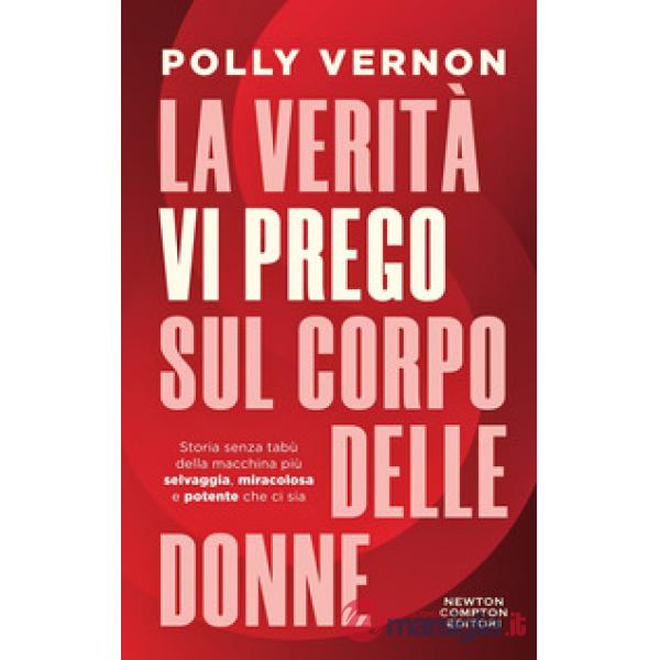 Verità, vi prego, sul corpo delle donne (La)