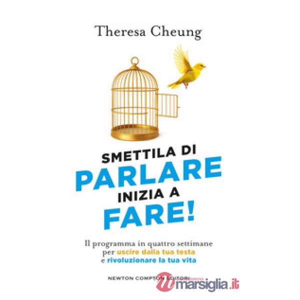 Smettila di parlare, inizia a fare!