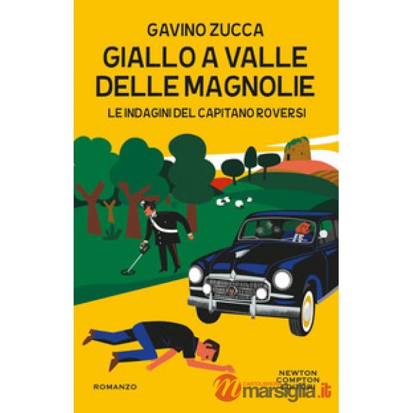 Giallo a Valle delle Magnolie. Le indagini del capitano Roversi