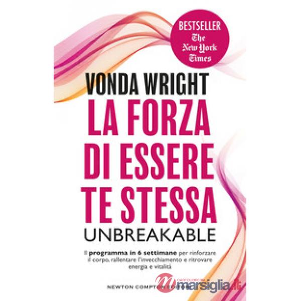 Forza di essere te stessa. Unbreakable (La)
