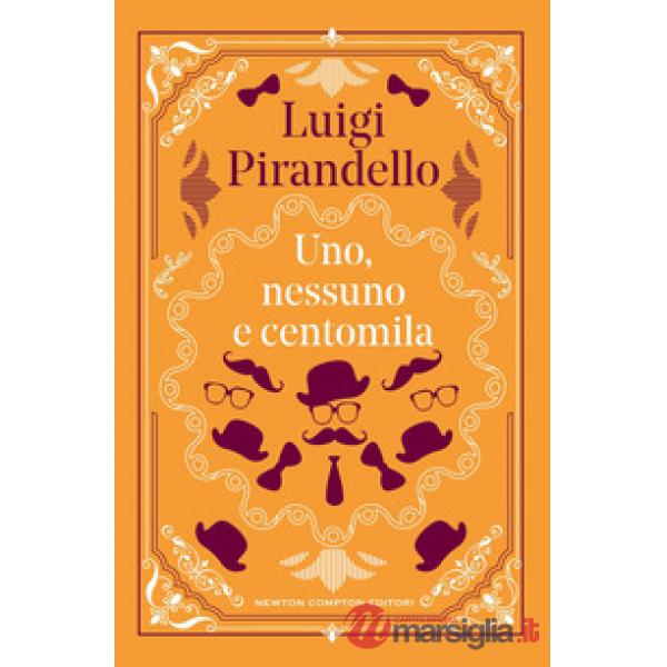 Uno, nessuno e centomila. Ediz. integrale