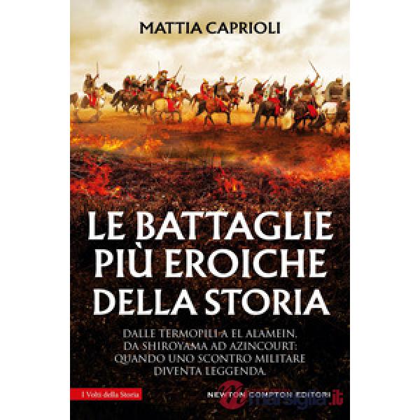 Battaglie più eroiche della storia (Le)