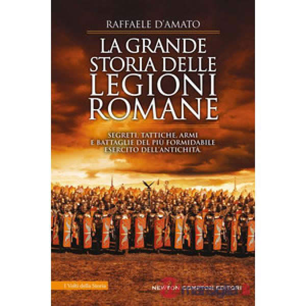 Grande storia delle legioni romane (La)