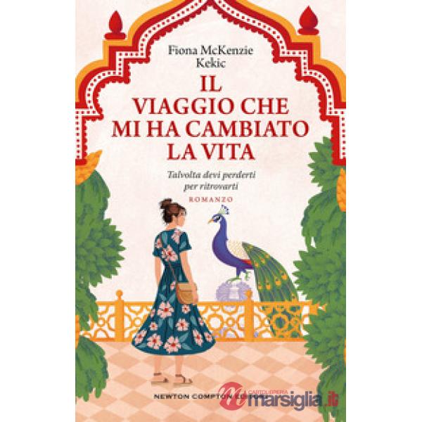 Viaggio che mi ha cambiato la vita (Il)