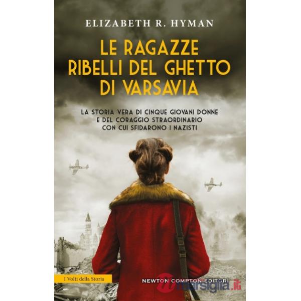 Ragazze ribelli del ghetto di Varsavia (Le)