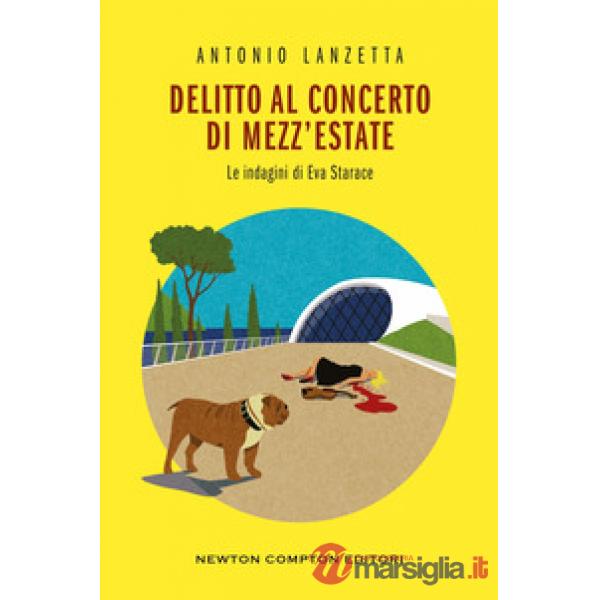 Delitto al concerto di mezz'estate. Le indagini di Eva Starace