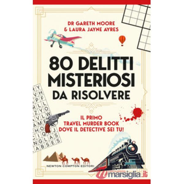 80 delitti misteriosi da risolvere