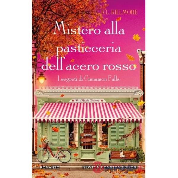 Mistero alla pasticceria dell'acero rosso. I segreti di Cinnamon Falls