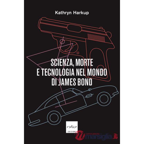 Scienza, morte e tecnologia nel mondo di James Bond