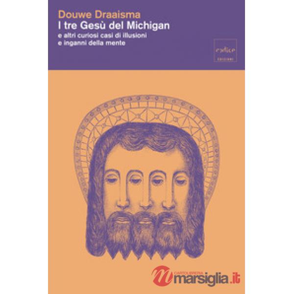 Tre Gesù del Michigan e altri curiosi casi di illusioni e inganni della mente (I)
