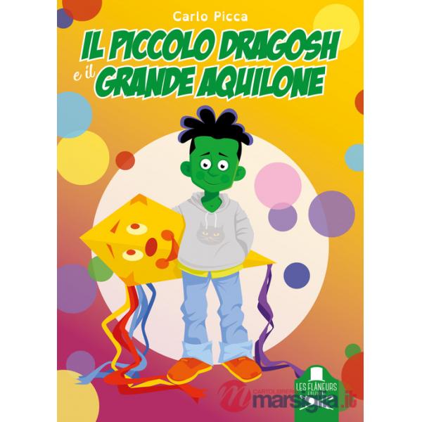 Piccolo Dragosh e il grande aquilone. Ediz. illustrata (Il)