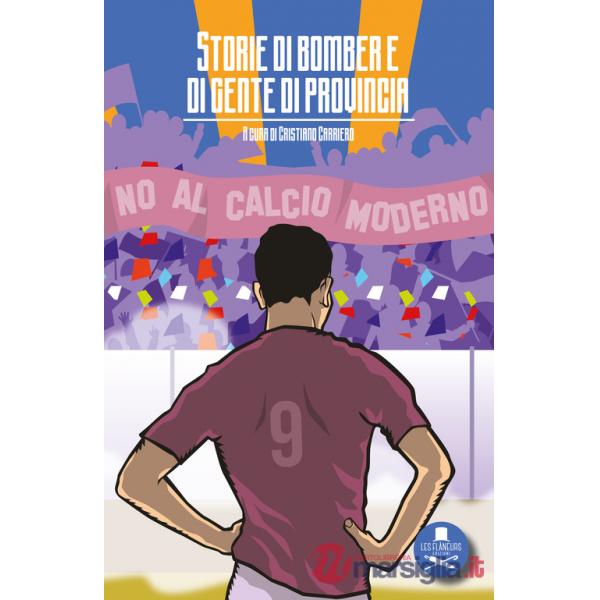 Storie di bomber e di gente di provincia