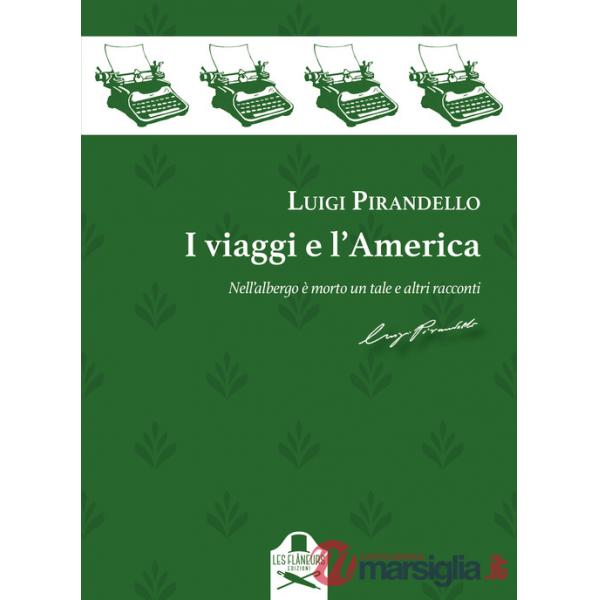 Viaggi e l'America. Nell'albergo è morto un tale e altri racconti (I)