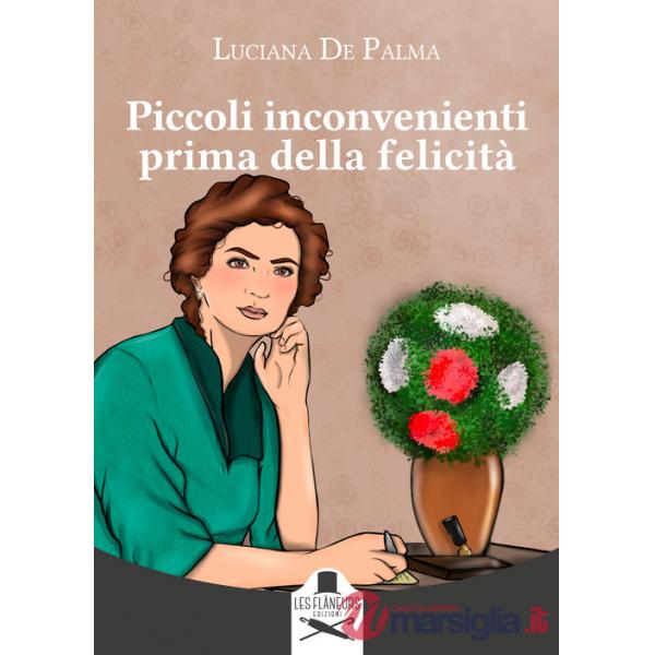Piccoli inconvenienti prima della felicità