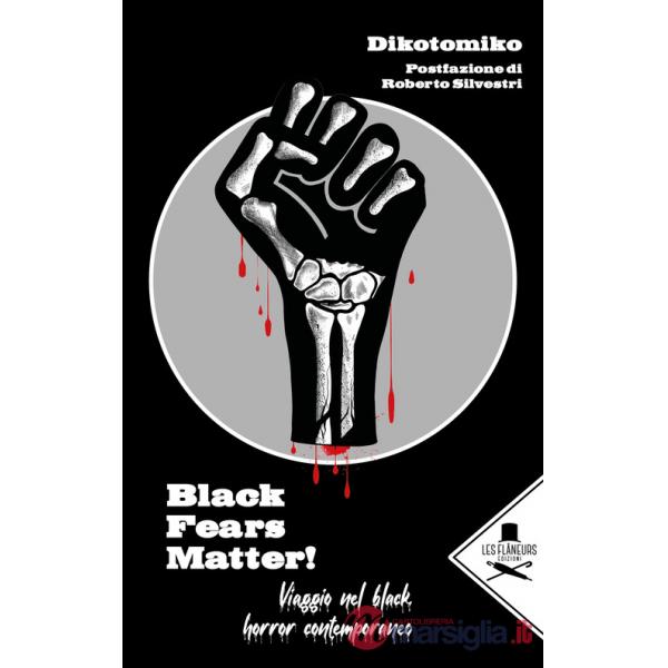 Black Fears Matter!. Viaggio nel black horror contemporaneo