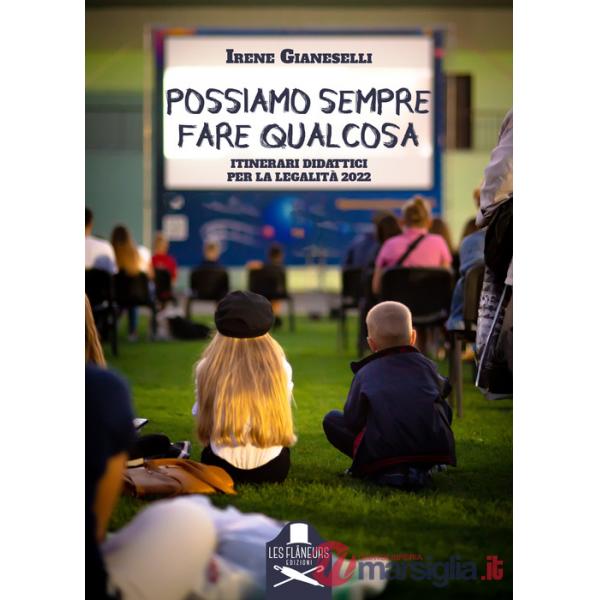 Possiamo sempre fare qualcosa. Itinerari didattici per la legalità 2022. Con QR-Code
