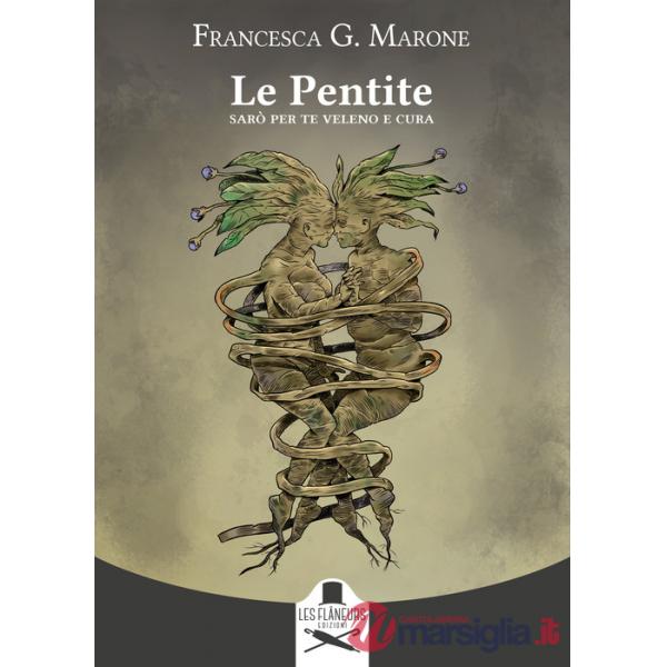Pentite. Sarò per te veleno e cura (Le)