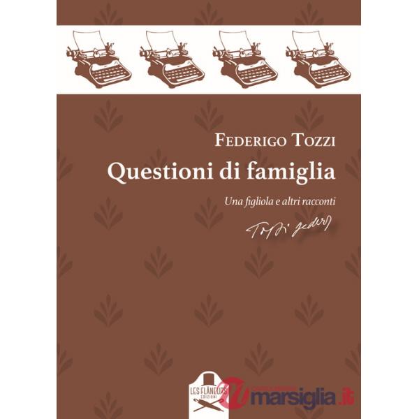 Questioni di famiglia. Una figliola e altri racconti
