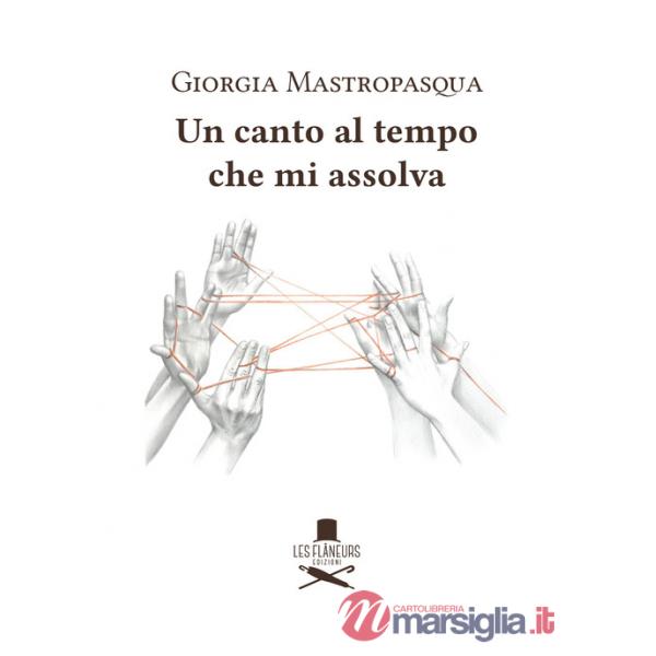 Canto al tempo che mi assolva (Un)