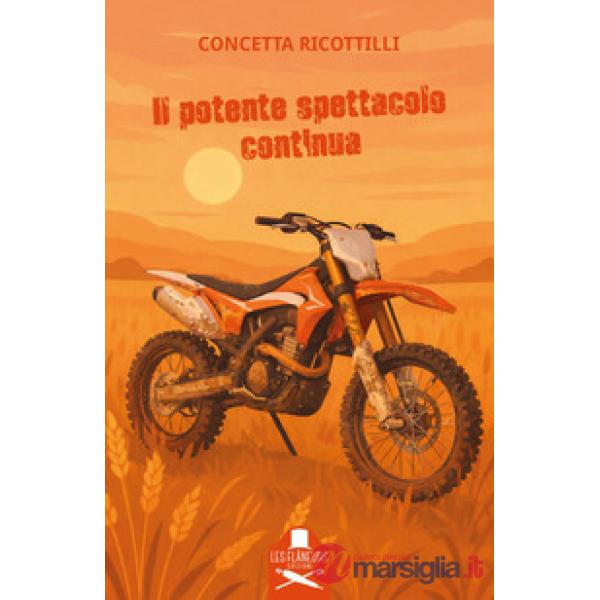Potente spettacolo continua (Il)