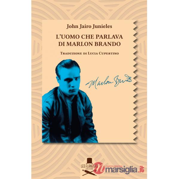 Uomo che parlava di Marlon Brando (L')