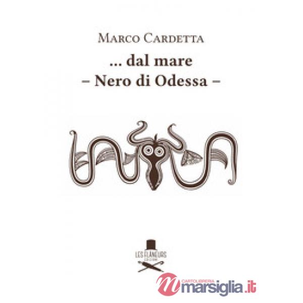 ... Dal mare. Nero di Odessa
